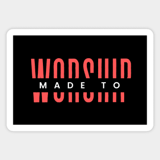 Made To Worship | Christian Typography Magnet